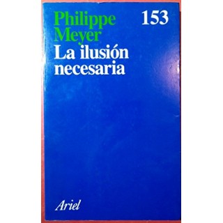 La Ilusion Necesaria, (Primera edición)